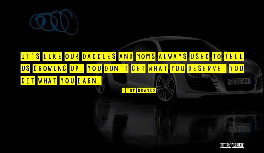 Best Tom Brands Quotes By Tom Brands Best Tom Brands Quotes By Tom Brands