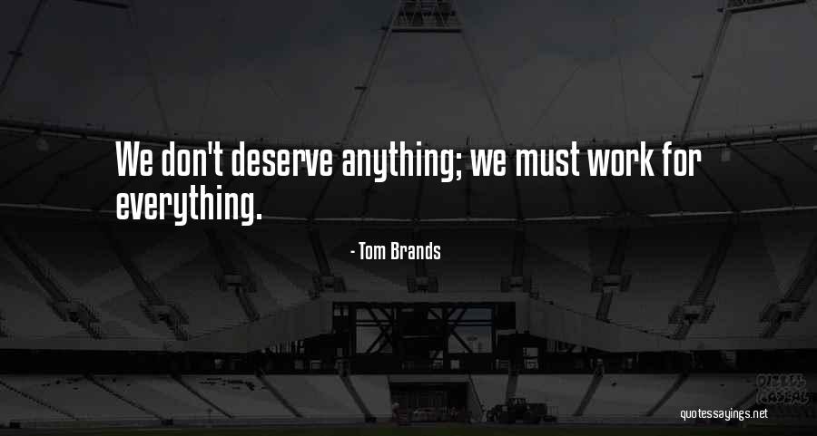 Best Tom Brands Quotes By Tom Brands Best Tom Brands Quotes By Tom Brands