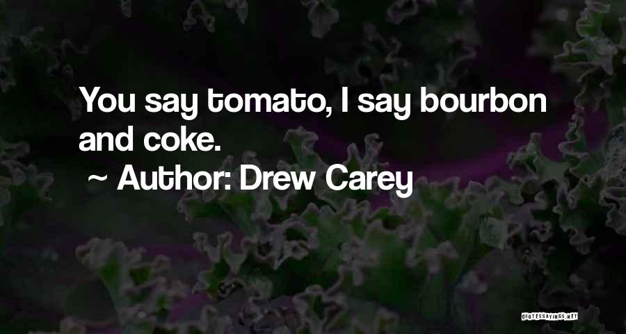 Best Tomato Quotes By Drew Carey