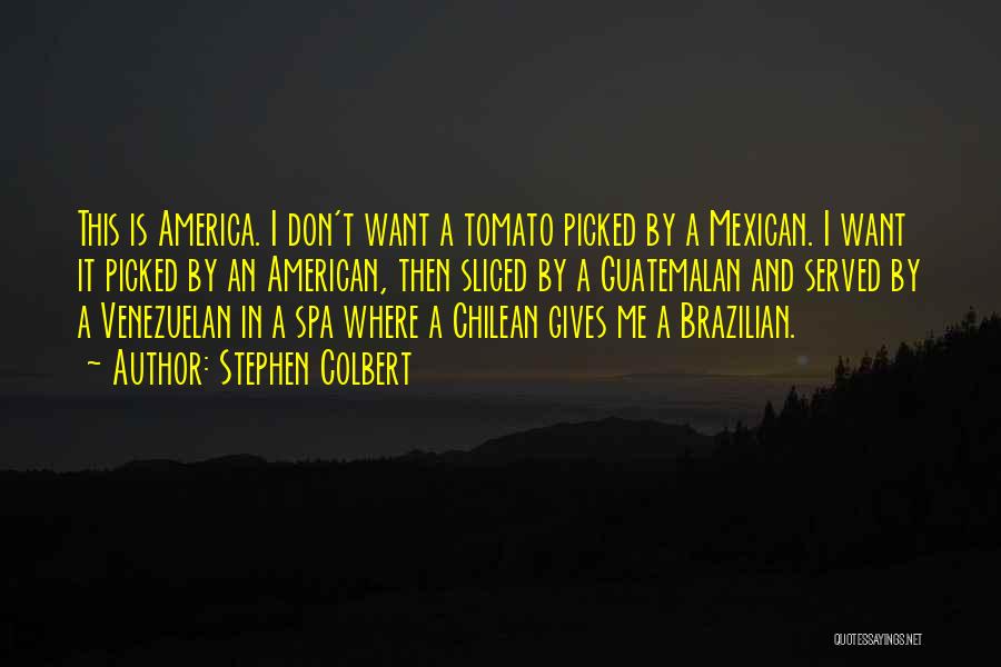 Best Tomato Quotes By Stephen Colbert