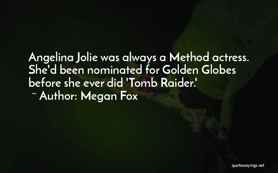 Best Tomb Raider Quotes By Megan Fox