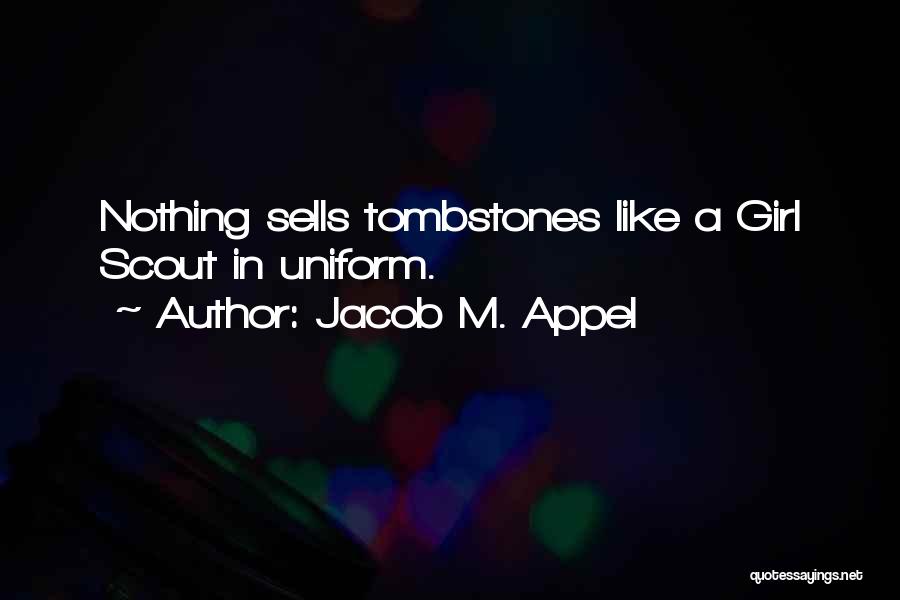 Best Tombstones Quotes By Jacob M. Appel