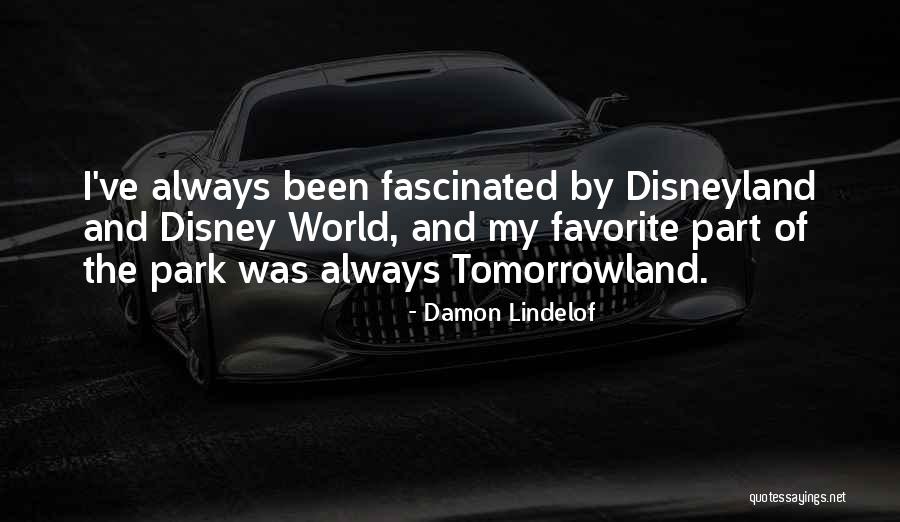 Best Tomorrowland Quotes By Damon Lindelof