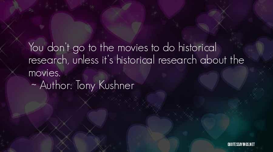 Best Tony Kushner Quotes By Tony Kushner