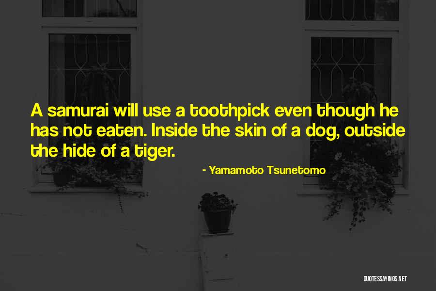 Best Toothpick Quotes By Yamamoto Tsunetomo