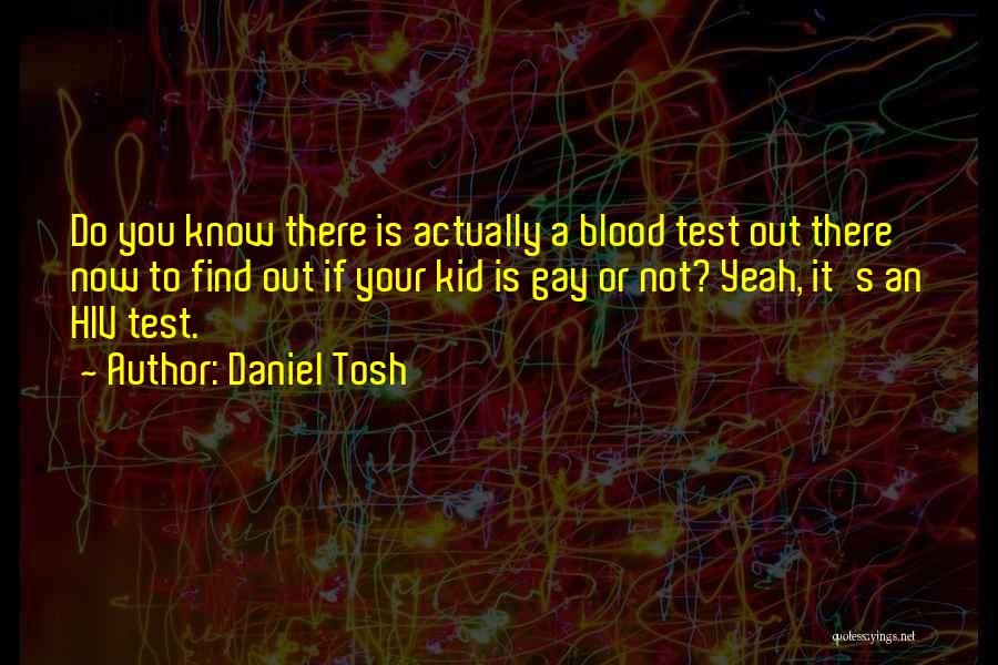 Best Tosh O Quotes By Daniel Tosh