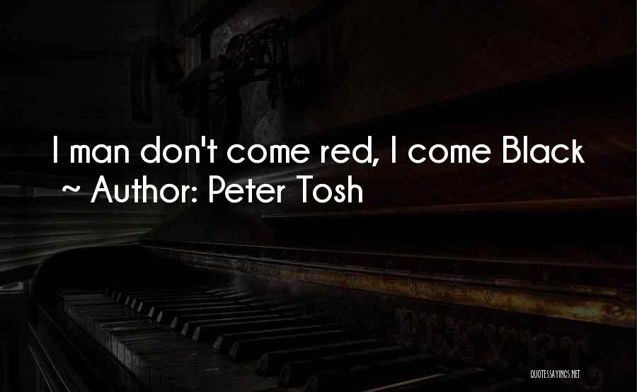 Best Tosh O Quotes By Peter Tosh