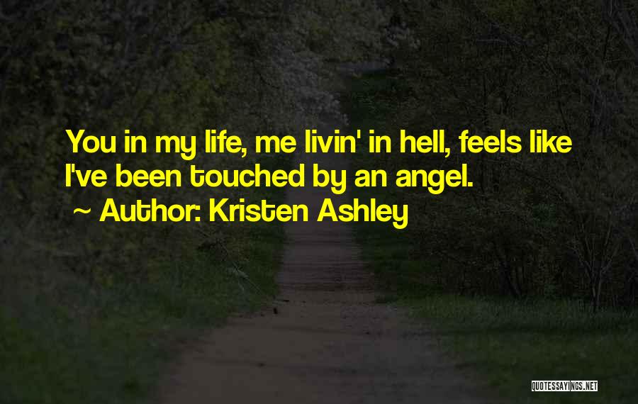 Best Touched By An Angel Quotes By Kristen Ashley
