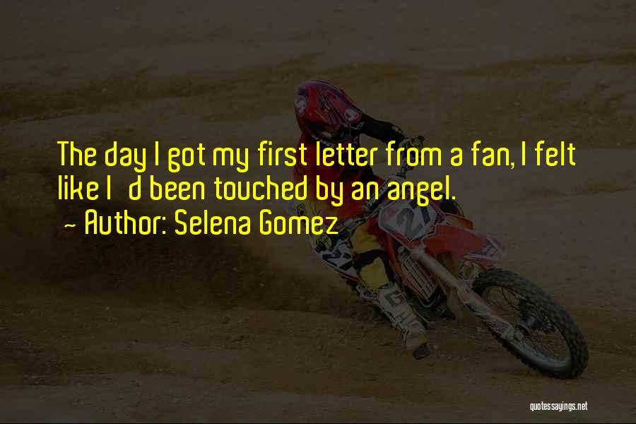 Best Touched By An Angel Quotes By Selena Gomez
