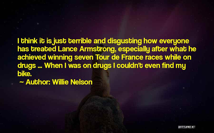 Best Tour De France Quotes By Willie Nelson