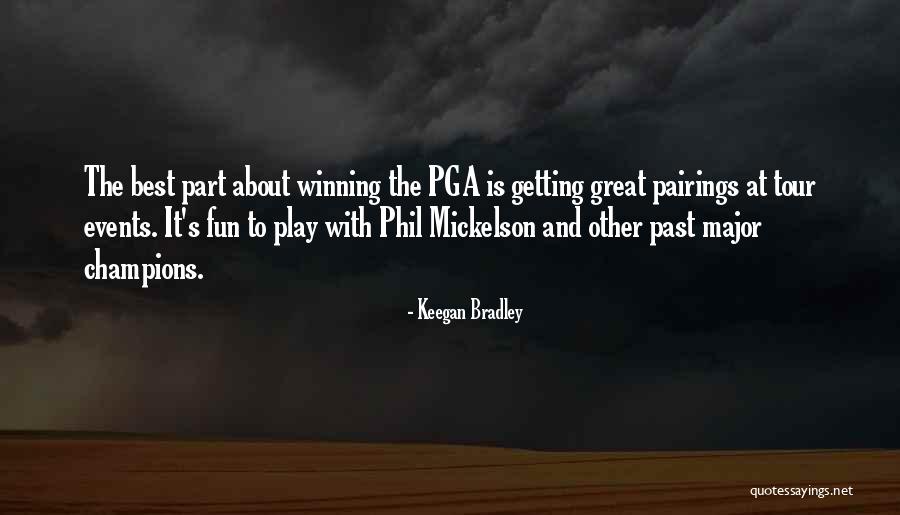 Best Tour Quotes By Keegan Bradley Best Tour Quotes By Keegan Bradley