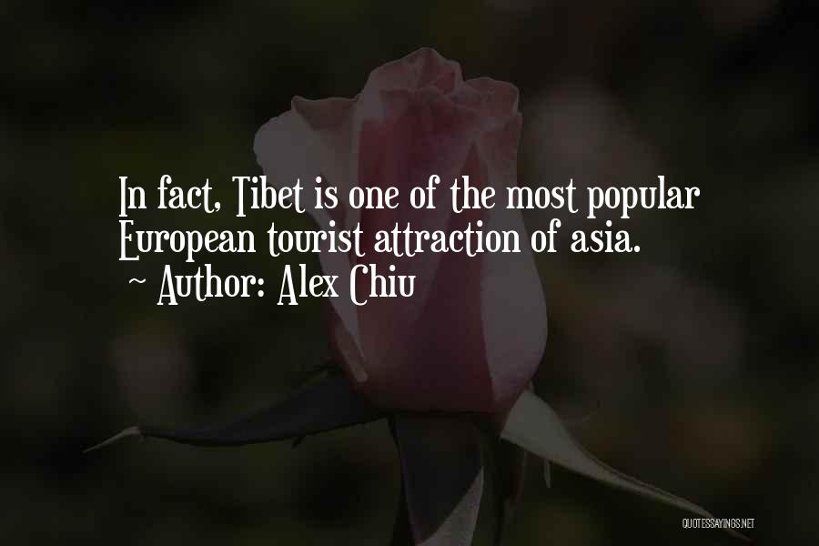 Best Tourist Quotes By Alex Chiu