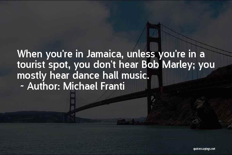 Best Tourist Quotes By Michael Franti