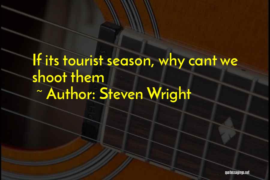 Best Tourist Quotes By Steven Wright