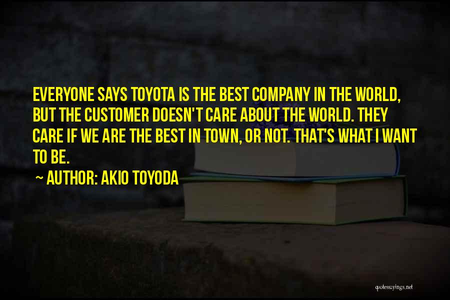 Best Toyota Quotes By Akio Toyoda