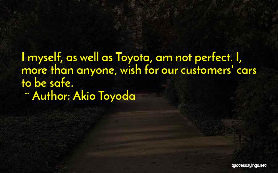 Best Toyota Quotes By Akio Toyoda