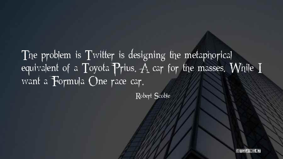 Best Toyota Quotes By Robert Scoble Best Toyota Quotes By Robert Scoble
