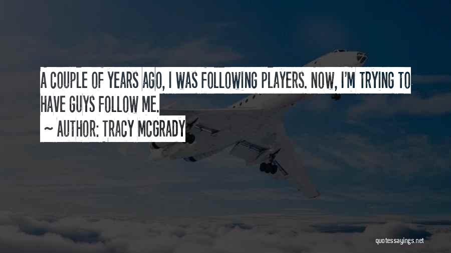 Best Tracy Mcgrady Quotes By Tracy McGrady