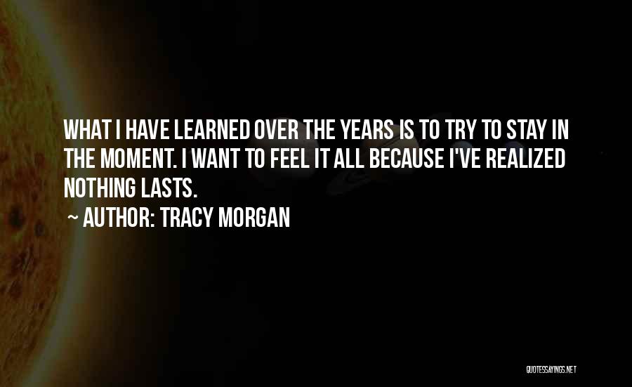 Best Tracy Morgan Quotes By Tracy Morgan