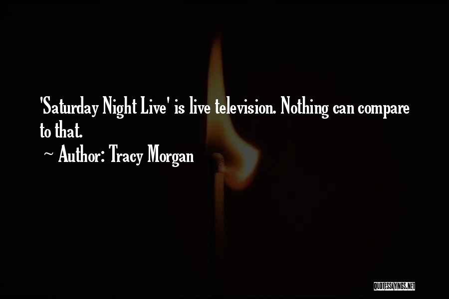 Best Tracy Morgan Quotes By Tracy Morgan