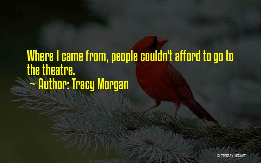 Best Tracy Morgan Quotes By Tracy Morgan