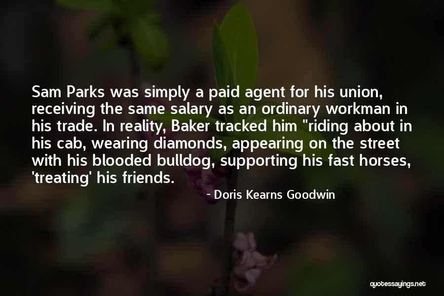 Best Trade Union Quotes By Doris Kearns Goodwin