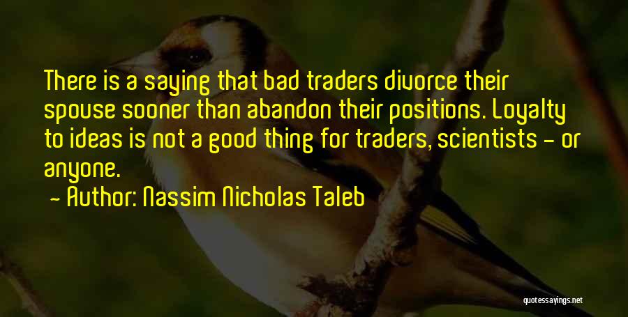 Best Traders Quotes By Nassim Nicholas Taleb