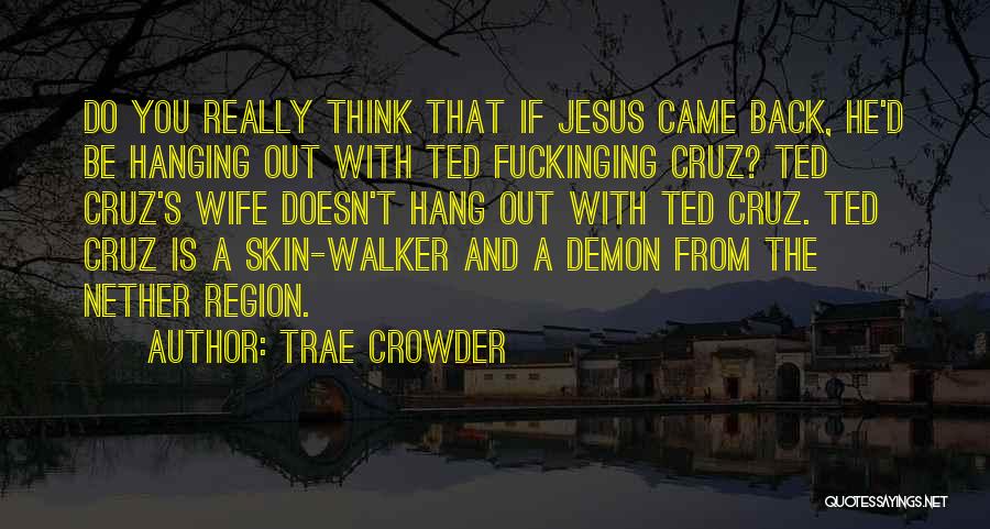 Best Trae Quotes By Trae Crowder