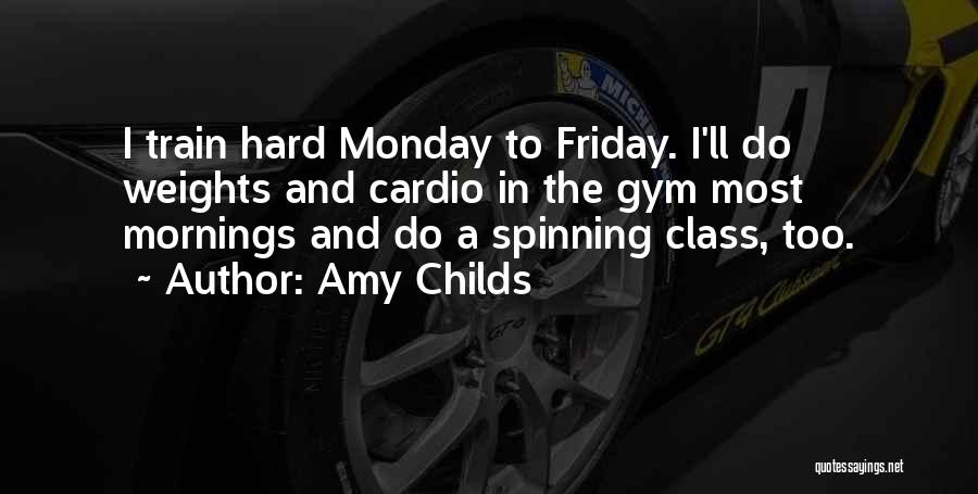 Best Train Hard Quotes By Amy Childs