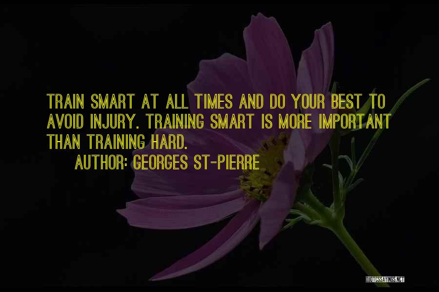 Best Train Hard Quotes By Georges St-Pierre