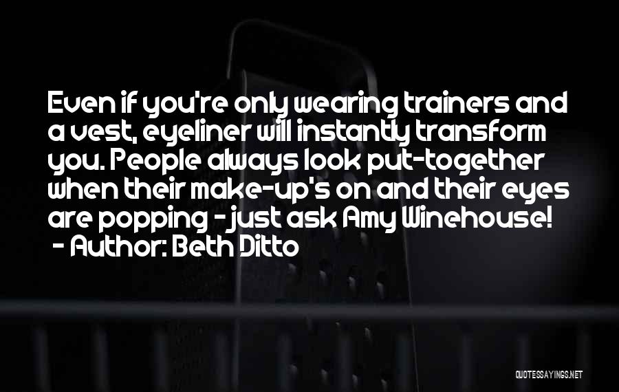 Best Trainers Quotes By Beth Ditto