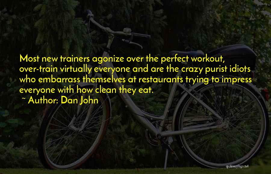 Best Trainers Quotes By Dan John