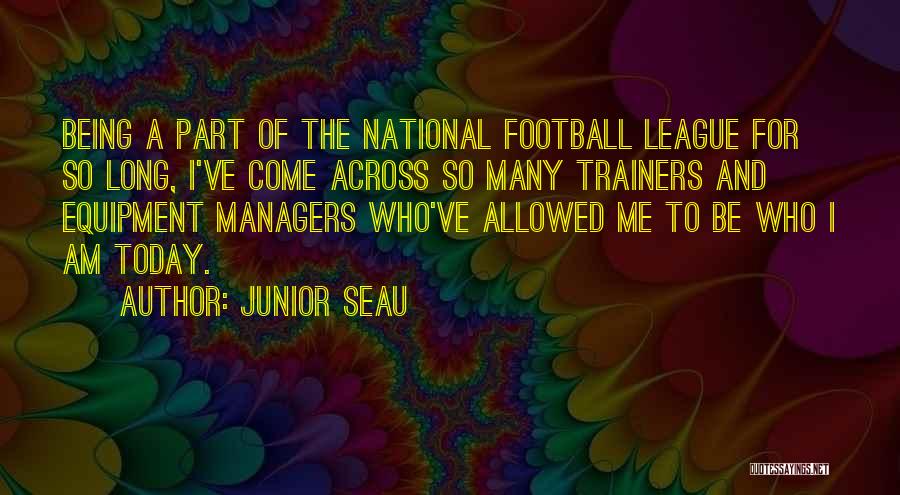 Best Trainers Quotes By Junior Seau