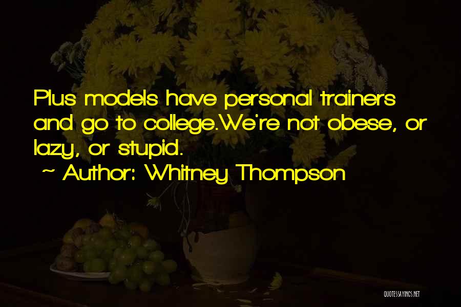 Best Trainers Quotes By Whitney Thompson