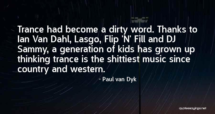 Best Trance Quotes By Paul Van Dyk Best Trance Quotes By Paul Van Dyk