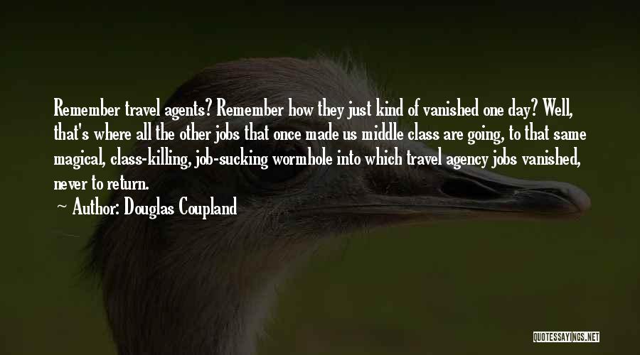 Best Travel Agency Quotes By Douglas Coupland