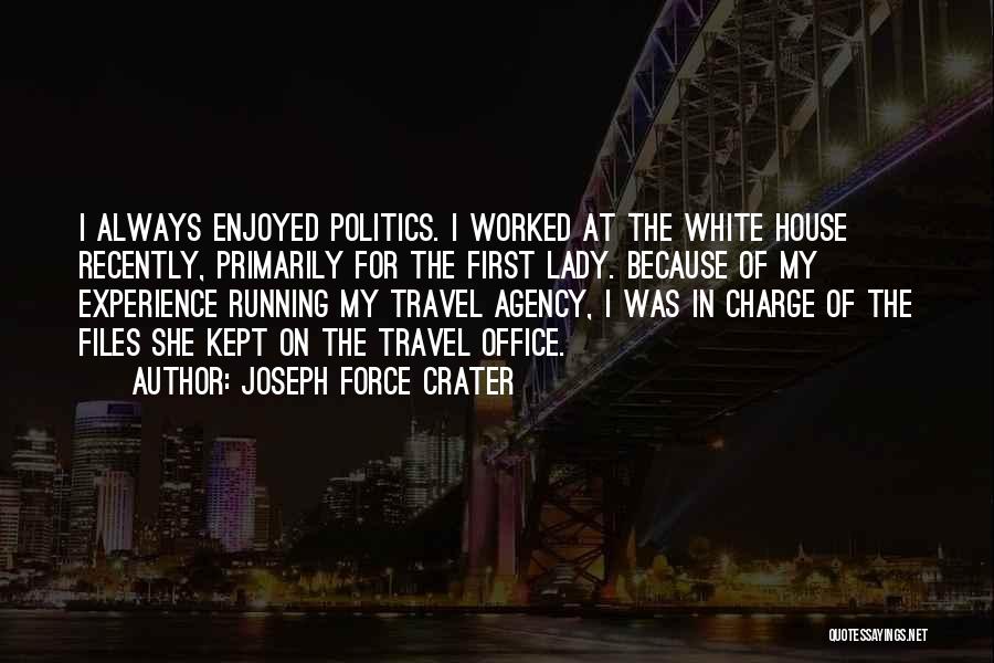 Best Travel Agency Quotes By Joseph Force Crater