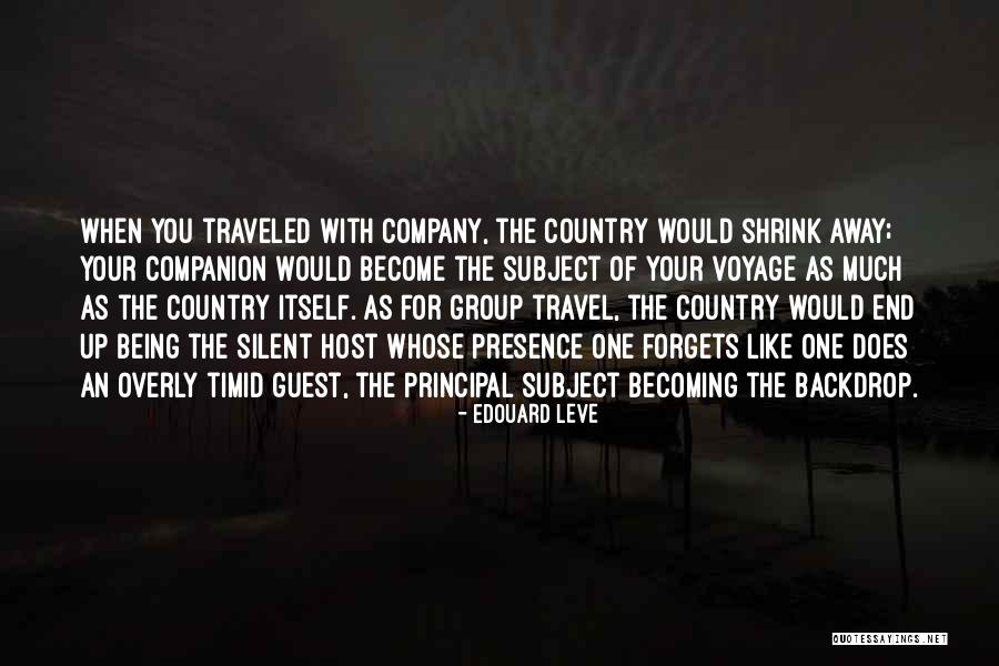 Best Travel Companion Quotes By Edouard Leve