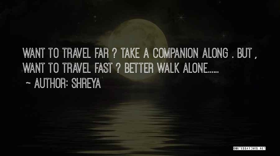 Best Travel Companion Quotes By Shreya