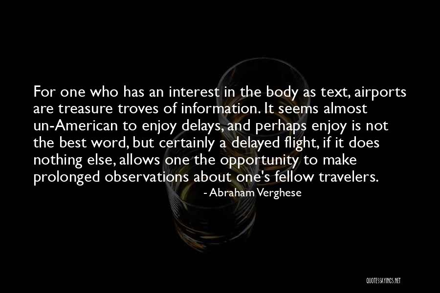 Best Travelers Quotes By Abraham Verghese Best Travelers Quotes By Abraham Verghese