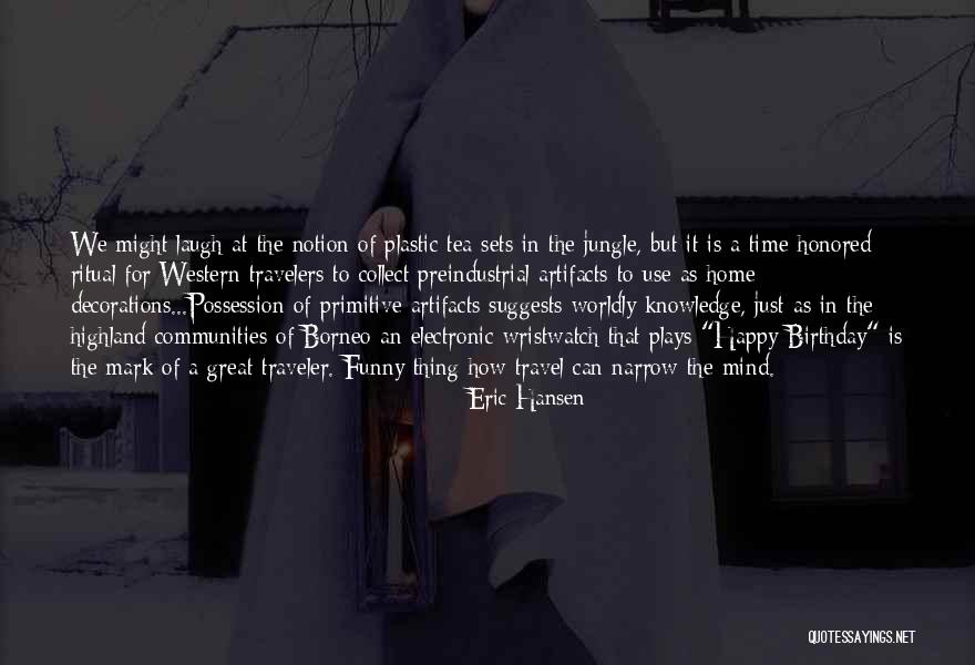 Best Travelers Quotes By Eric Hansen Best Travelers Quotes By Eric Hansen