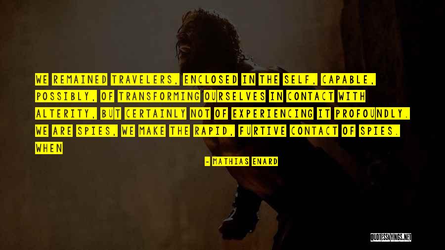 Best Travelers Quotes By Mathias Enard Best Travelers Quotes By Mathias Enard