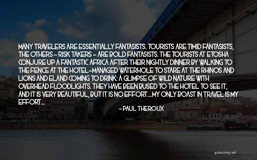 Best Travelers Quotes By Paul Theroux Best Travelers Quotes By Paul Theroux