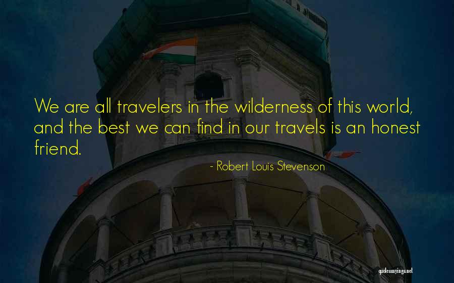 Best Travelers Quotes By Robert Louis Stevenson