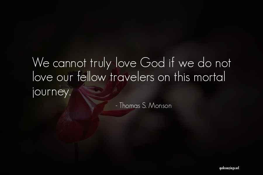 Best Travelers Quotes By Thomas S. Monson Best Travelers Quotes By Thomas S. Monson