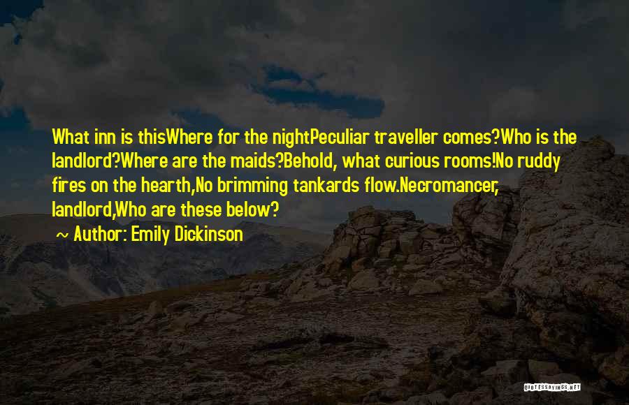 Best Traveller Quotes By Emily Dickinson