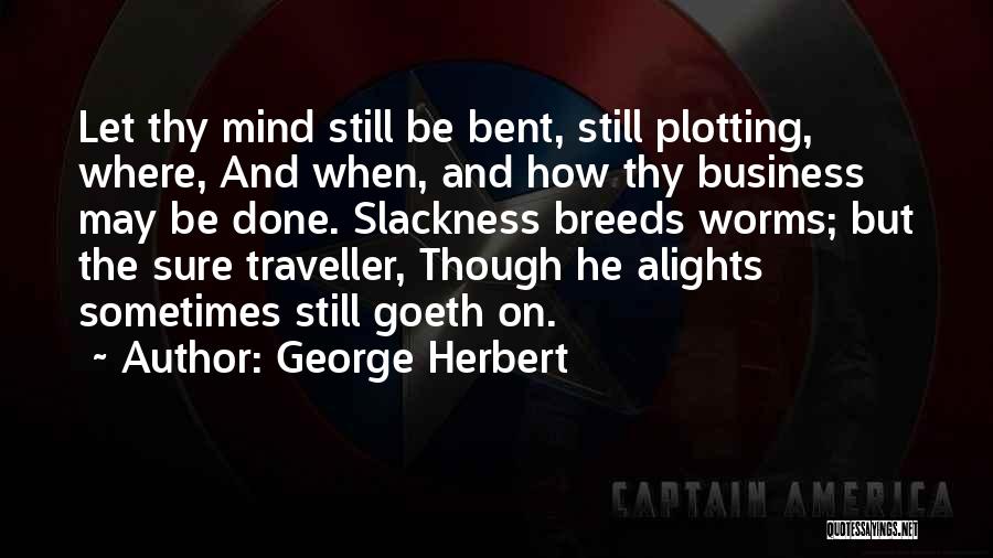 Best Traveller Quotes By George Herbert