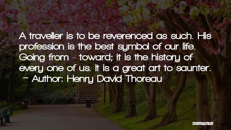 Best Traveller Quotes By Henry David Thoreau