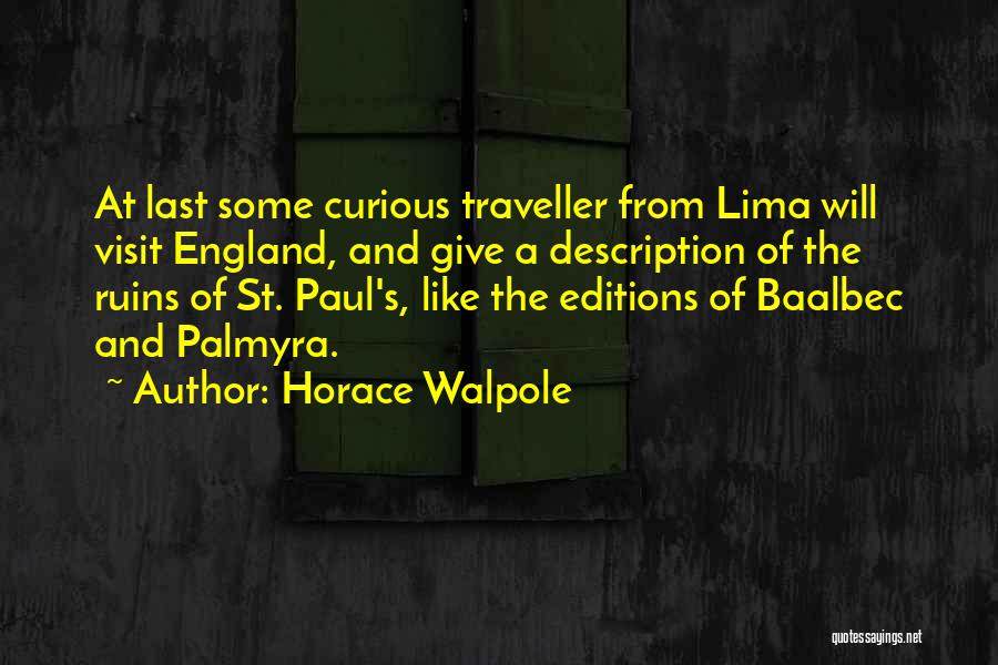 Best Traveller Quotes By Horace Walpole