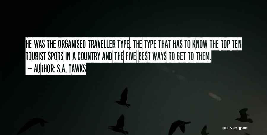 Best Traveller Quotes By S.A. Tawks